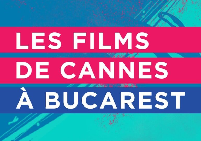 Festivalul Les Films de Cannes à Bucarest începe vineri cu proiecţii în aer liber şi online