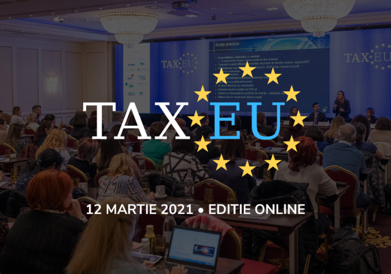 TaxEU Forum 2021 aduce în prim plan noile modificări fiscale și legislative