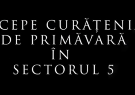 Curăţenia de primăvară în Sectorul 5 începe joi