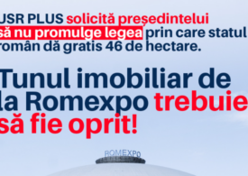 USR-PLUS îi cere lui Iohannis să nu promulge legea prin care statul român dă gratis terenul de la Romexpo. Camera de Comerț salută decizia CCR