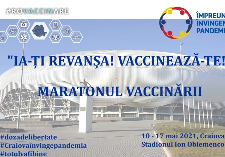 Maraton de vaccinare, pe stadionul Ion Oblemenco din Craiova, între 10 şi 17 mai