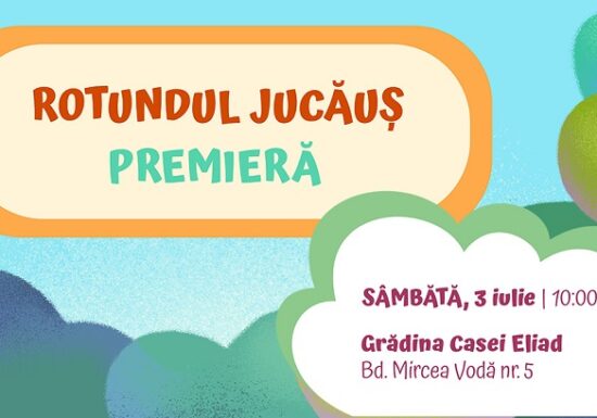 Rotundul jucăuș, premieră în Amfiteatrul VăraTIC din grădina Casei Eliad