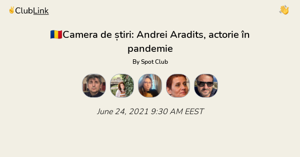 Andrei Aradits, în Camera de Știri de pe Clubhouse. Discutăm despre actorie în pandemie. Intră și tu!