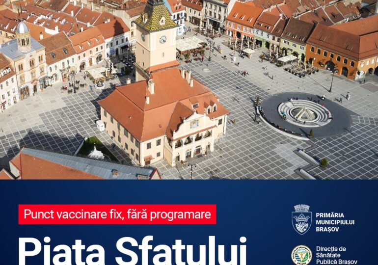 Braşovul face centru de vaccinare pentru localnici şi turişti chiar în Piaţa Sfatului