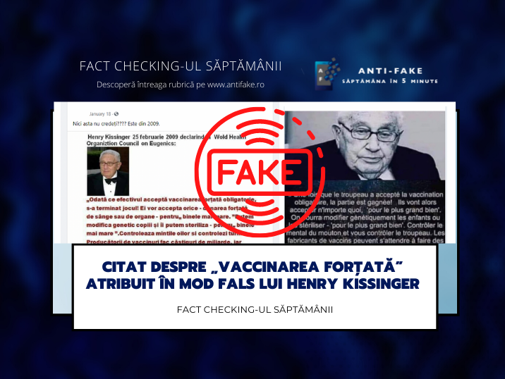 Fact checking-ul săptămânii: Citat despre „vaccinarea forțată” atribuit în mod fals lui Henry Kissinger