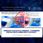 Fact checking-ul săptămânii: Afirmație falsă și fals atribuită: „Vaccinurile ucid mai mulți oameni decât salvează”