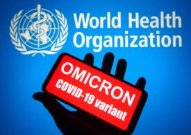 OMS confirmă: Cei vaccinaţi sau cei trecuţi prin boală se pot infecta cu Omicron