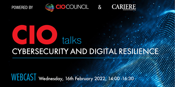 CIO Council și Revista CARIERE organizează evenimentul online cu tema „Cybersecurity and Digital Resilience”