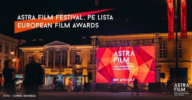 Festivalul Astra Film, în rețeaua European Film Awards a celor mai importante festivaluri de cinema documentar