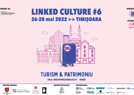 Linked Culture 2022 - la Timișoara se deschide discuția despre turismul cultural și patrimoniu