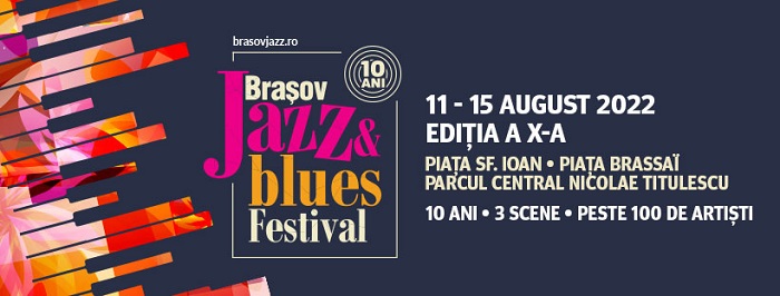 Brașov Jazz & Blues Festival aniversează 10 ani alături de prieteni vechi și noi