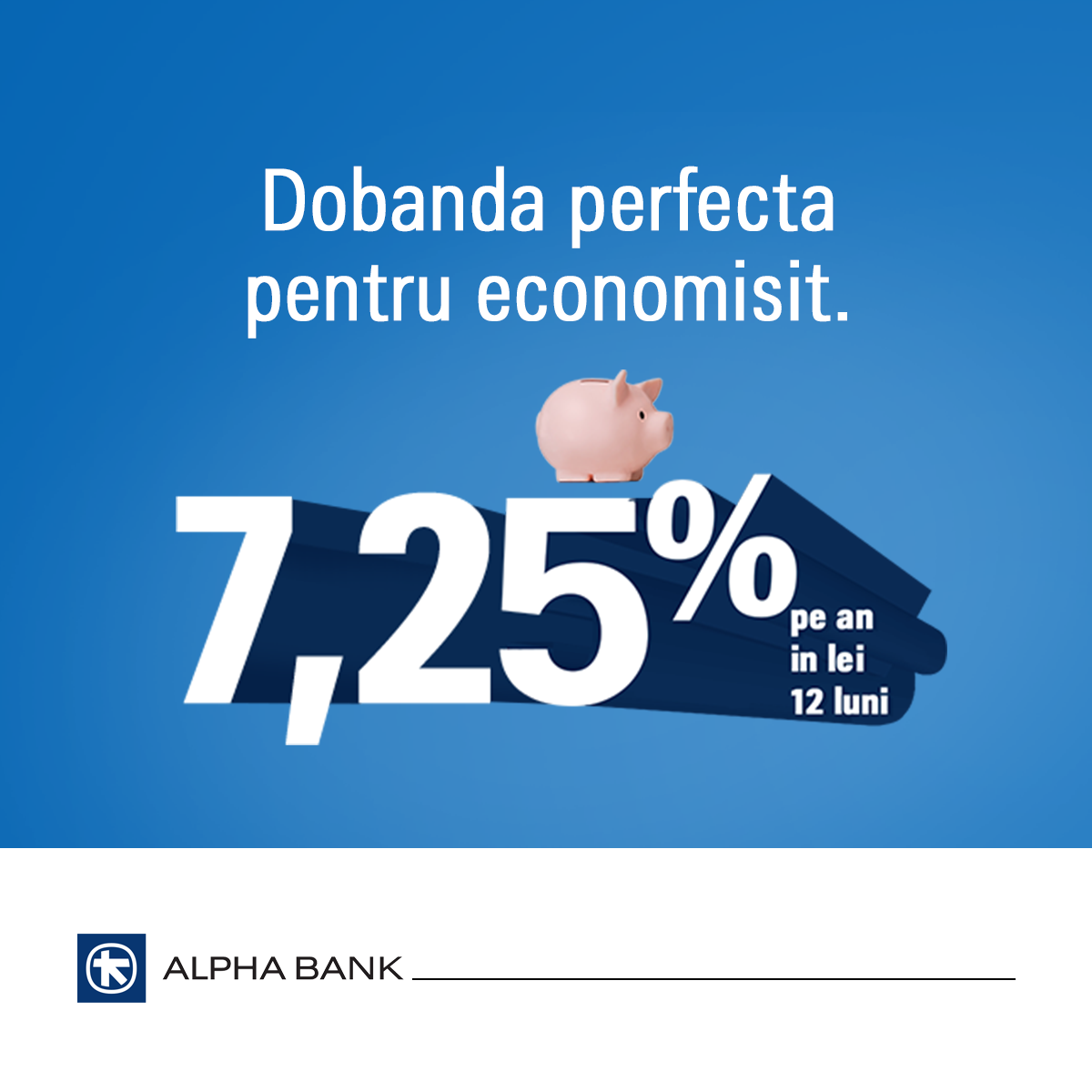 Alpha Bank România crește dobânda la 7,25 pentru depozitele pe 1 an în