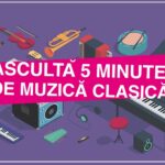 Ascultă 5 minute de muzică clasică – proiect pentru copiii din şcoli