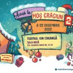 Acasă la Moș Crăciun, la Sala Mică a Teatrului Ion Creangă, în perioada 8 – 22 decembrie