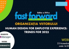 FAST FORWARD. Organizația viitorului, Ediția a XVI-a. Human Design for Employee Experience: Trends for 2023