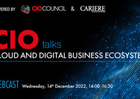 CIO Talks - Cloud and digital business ecosystem, webcast organizat de CIO Council și Revista CARIERE
