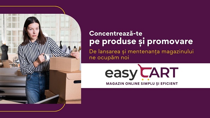 Profită cu EasyCart de avantajul pe care ți-l oferă mediul online