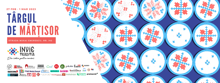 Târg de Mărțișor Învie Tradiția, 27 februarie - 1 martie