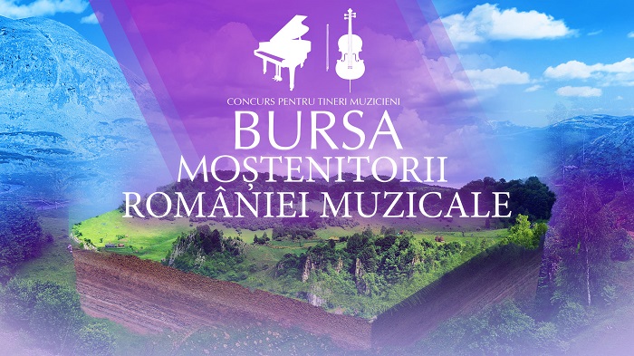 Înscrieri pentru bursa Moștenitorii României muzicale - ediția a IV-a
