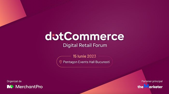 Elita eCommerce-ului se reunește la dotCommerce Digital Retail Forum, pe 15 iunie 2023