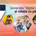 Modern Family Challenges: Generația “digital natives” & relația cu părinții