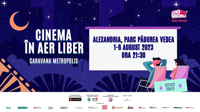 Caravana Metropolis - cinema în aer liber, pentru prima dată la Alexandria, între 1 - 6 august