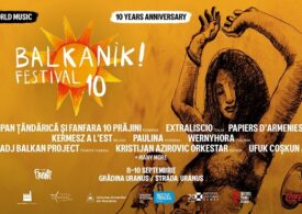 Zece ani de diversitate muzicală și culturală: Balkanik Festival - Home of World Music anunță artiștii de la ediția X