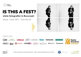 Is this a Fest? - zilele fotografiei în București, 28 august - 3 septembrie