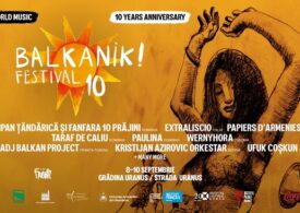 Cea de-a X-a ediție a Balkanik Festival începe vinerila Grădina Uranus și pe Strada Uranus