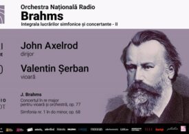 Integrala Brahms II: John Axelrod și Valentin Șerban la Sala Radio