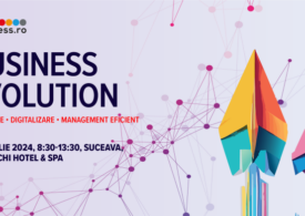 Road show-ul de conferințe Business Evolution cu tema ”Finanțare. Digitalizare. Management eficient”, ajunge pentru prima dată la Suceava pe 24 aprilie 2024