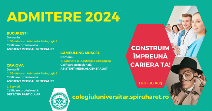 Ultimele zile de admitere la Colegiul Universitar Spiru Haret pentru anul școlar 2024 - 2025