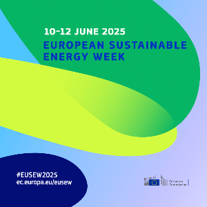 European Sustainable Energy Week (EUSEW) 10-12 June 2025, European Commision