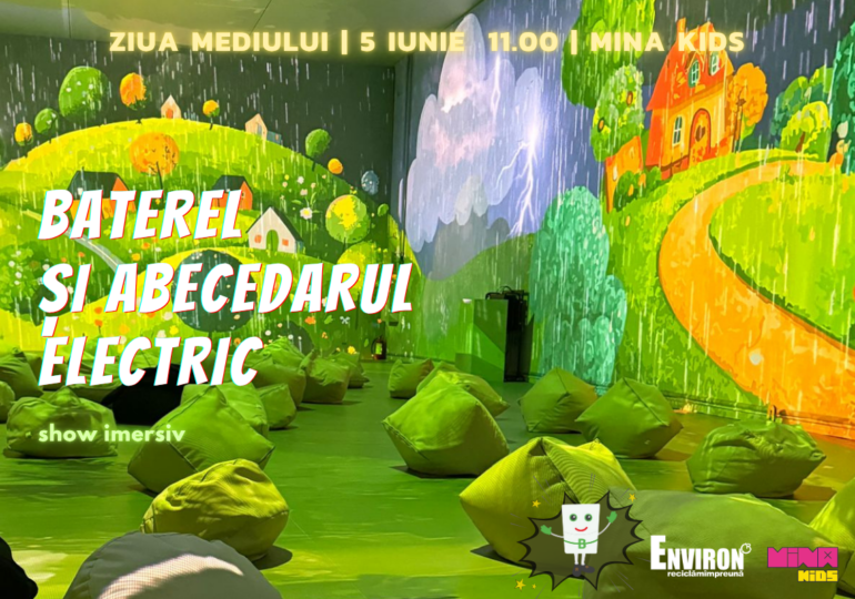 „Baterel și Abecedarul electric” - un show imersiv, gratuit, dedicat copiilor de Ziua Mediului și Ziua Învățătorului