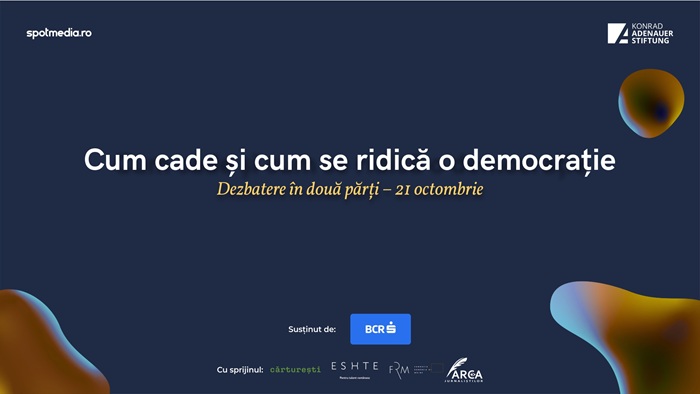 „Cum cade și cum se ridică o democrație” - o dezbatere esențială despre viitorul politic al României și al regiunii, transmisă <span style="color:#990000;">live</span> pe SpotMedia.ro