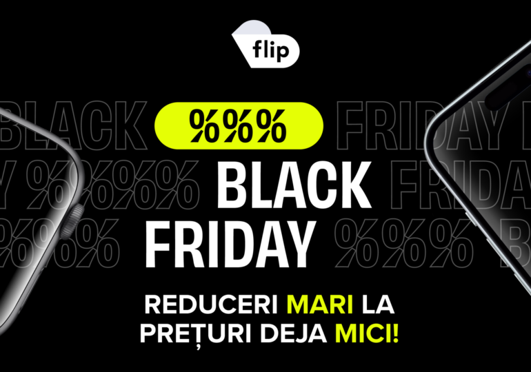 Flip transformă noiembrie într-o lună întreagă de oferte spectaculoase de Black Friday