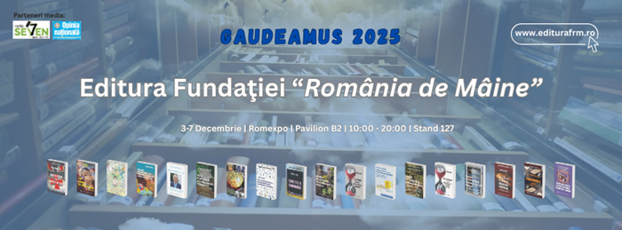 16 lansări de carte ale Editurii Fundației „România de Mâine” la Târgul de Carte Gaudeamus 2025