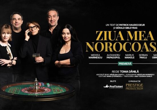 „Ziua mea norocoasă”, premieră națională de teatru la început de martie în București și Cluj