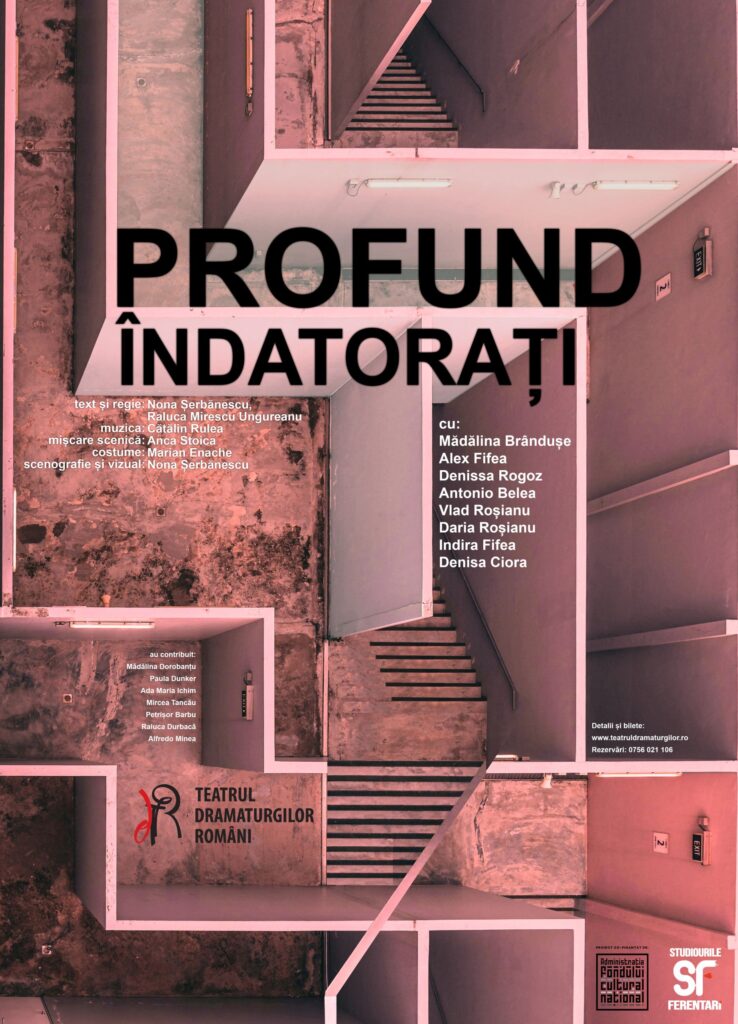 Afiș spectacol PROFUND ÎNDATORAȚI