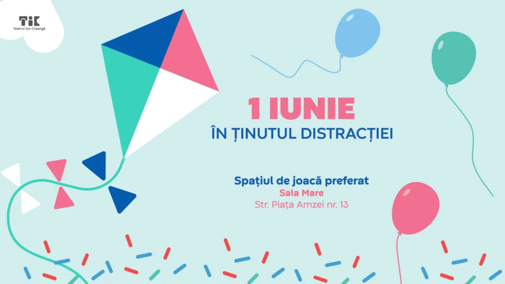 „1 IUNIE în Ținutul Distracției” scrie un nou capitol la Teatrul Ion Creangă